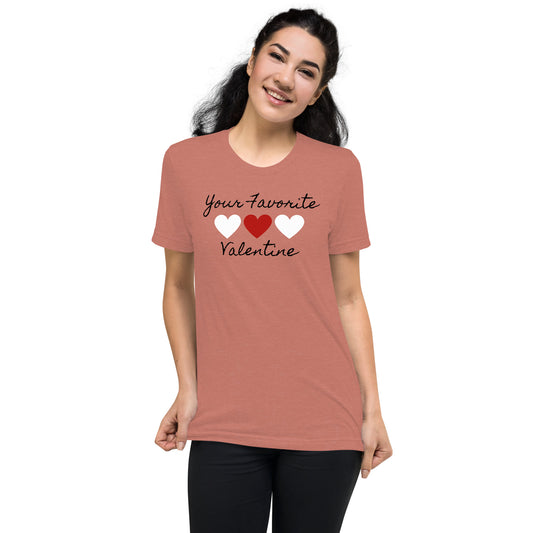 Your Favorite Valentine Short sleeve t-shirt